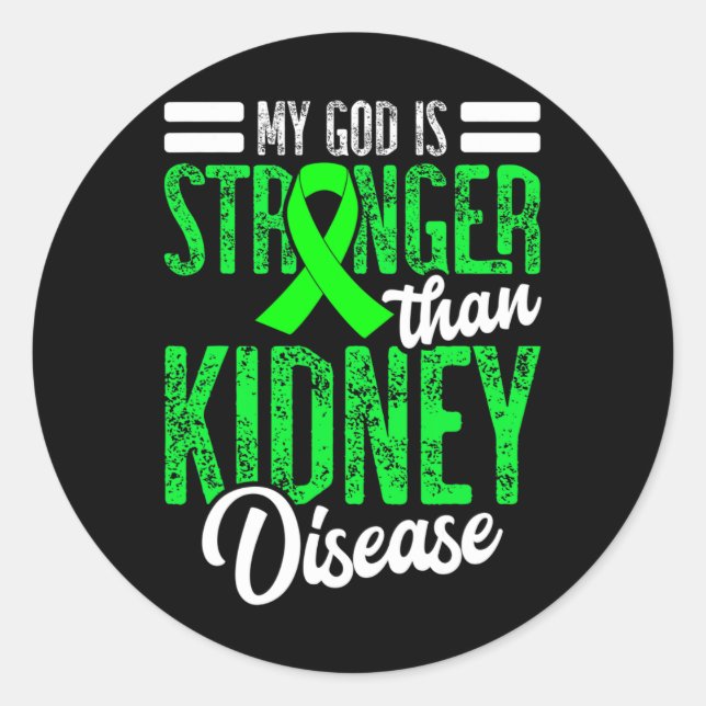 My God Is Stronger Than Kidney Disease For A Dialy Classic Round Sticker (Front)