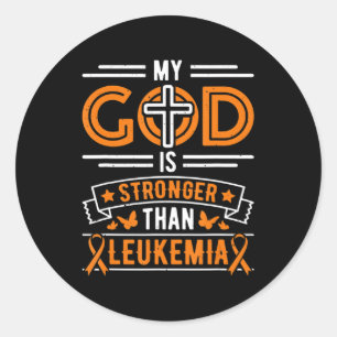 My God is Stronger Than Leukaemia Survivor  Classic Round Sticker