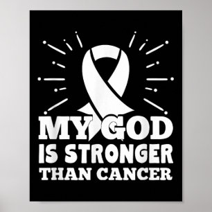 My God Is Stronger Than Lung Cancer Faith Poster