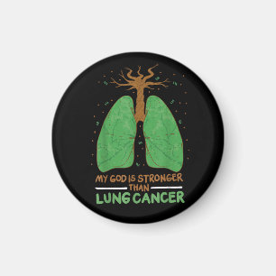 My God Is Stronger Than Lung Cancer Magnet