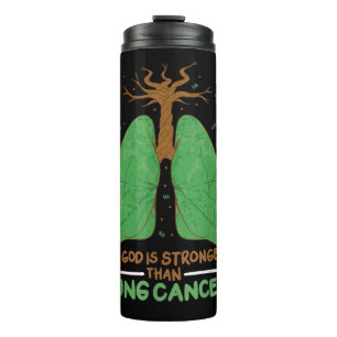 My God Is Stronger Than Lung Cancer  Thermal Tumbler