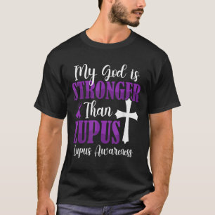 My God Is Stronger Than Lupus Purple Ribbon Lupus T-Shirt