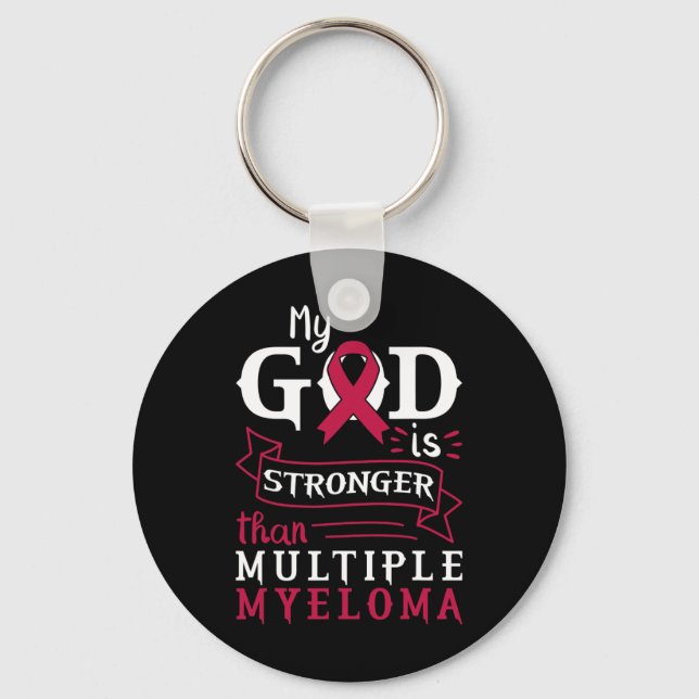 My God Is Stronger Than Multiple Myeloma Awareness Key Ring (Front)