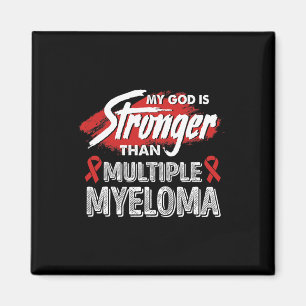 My God Is Stronger Than Multiple Myeloma Blood Can Magnet