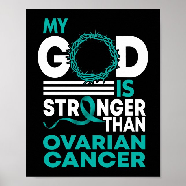 My God Is Stronger Than Ovarian Cancer Awareness Poster (Front)