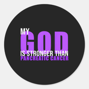My God is stronger than Pancreatic cancer Awarenes Classic Round Sticker