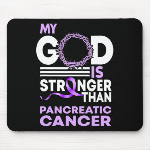 My God Is Stronger Than Pancreatic Cancer Awarenes Mouse Pad