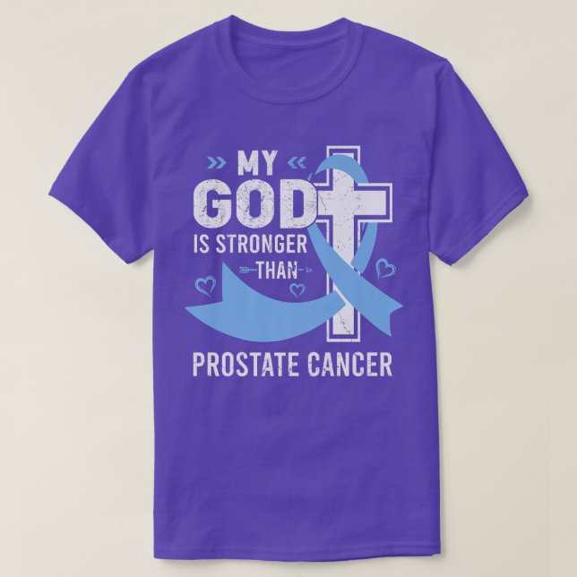 My God Is Stronger Than Prostate Cancer Awareness  T-Shirt (Design Front)