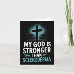 My God Is Stronger Than Scleroderma Card