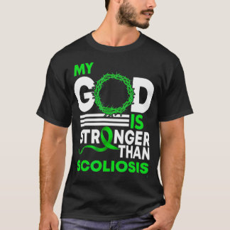 My God Is Stronger Than Scoliosis Awareness Ribbon T-Shirt