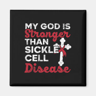 My God Is Stronger Than Sickle Cell Disease Christ Magnet
