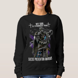 My God Is Stronger Than Suicide Prevention Awarene Sweatshirt