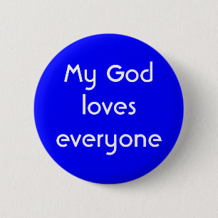 "My God Loves Everyone" Button