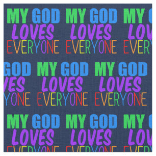 My God Loves Everyone Cute Christian Fabric
