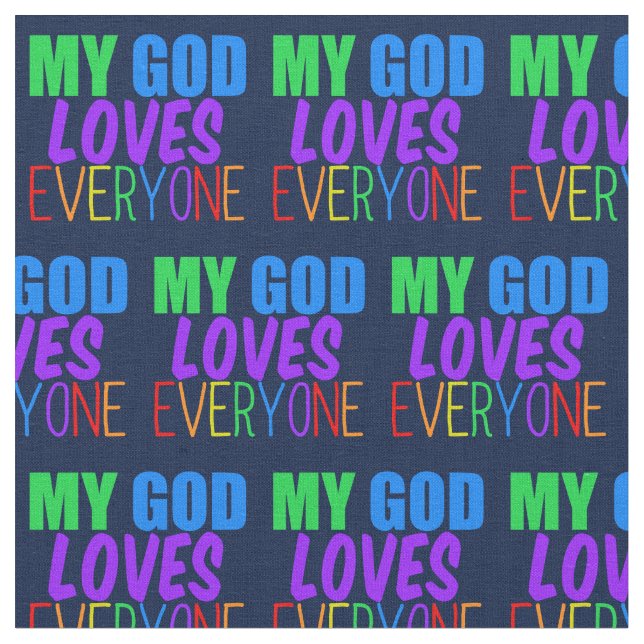 My God Loves Everyone Cute Christian Fabric (Close Up)