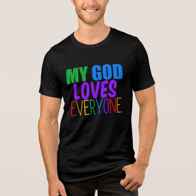 My God Loves Everyone LGBTQ Christian Tri-Blend Shirt (Front)