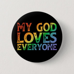 My God Loves Everyone (rainbow, rough) 6 Cm Round Badge