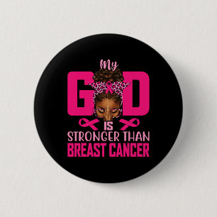 My God Stronger Than Breast Cancer Black Women Afr 6 Cm Round Badge
