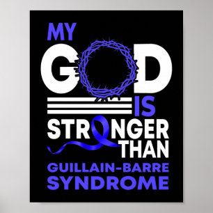 My God Stronger Than GBS Guillain-Barre Syndrome Poster