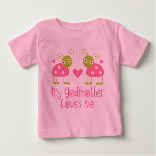 My Godmother Loves Me Baby T-Shirt