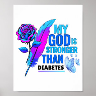 My Gods Is Stronger Than Flower Diabetes Awareness Poster