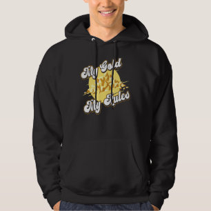 My Gold My Rules Prospecting Prospector Mine Gol Hoodie