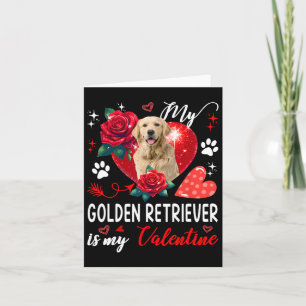 My Golden Retriever Is My Valentine Owner Floral H Card