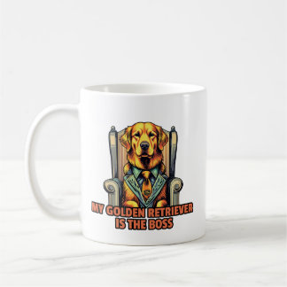 My Golden Retriever Is The Boss Coffee Mug