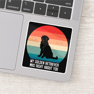 My Golden Retriever Was Right About You Retro