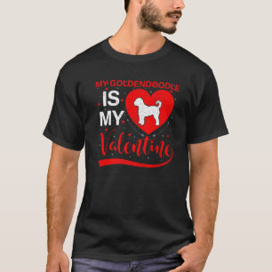 My Goldendoodle Is My Valentine Funny Goldendoodle T-Shirt