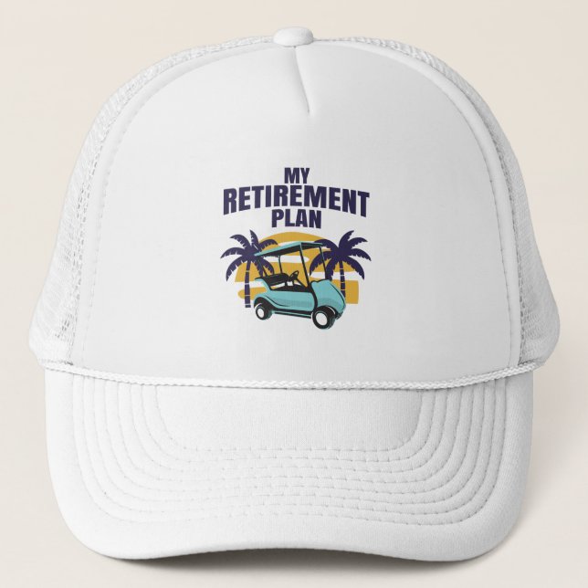 My Golf retirement plan Trucker Hat (Front)