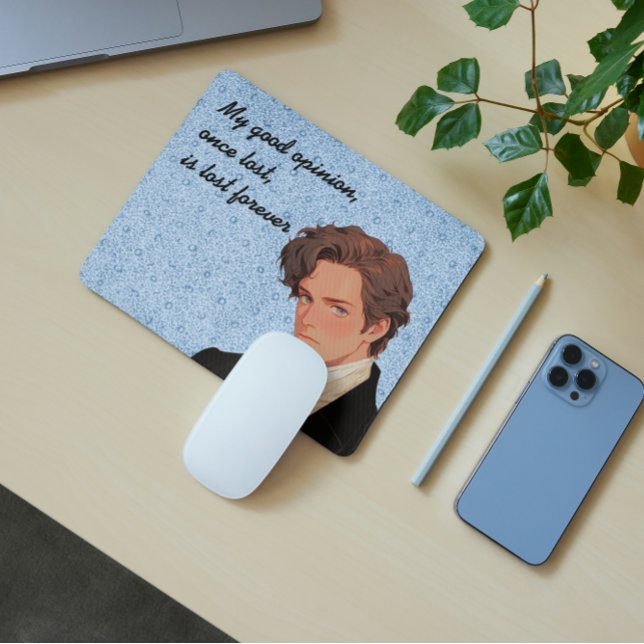 My good opinion, once lost, is lost forever Darcy Mouse Pad (Creator Uploaded)
