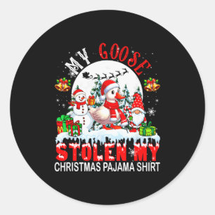 My Goose Stolen My Christmas Pajama Shirt Santa Fa Classic Round Sticker