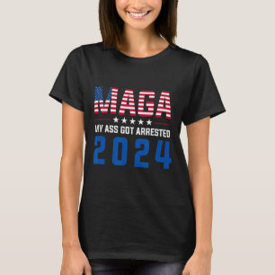 My Got Arrested 2024 Funny Anti-trump Democrat Gag T-Shirt