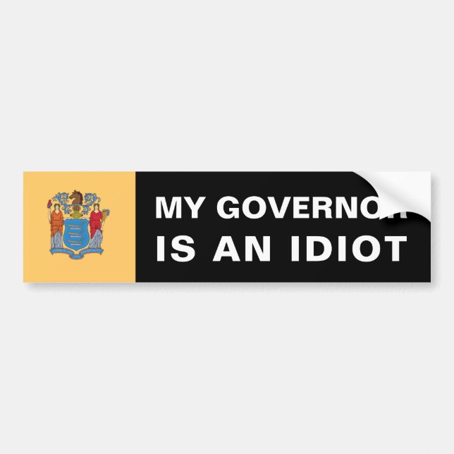 My Governor Is An Idiot - New Jersey Bumper Sticker (Front)
