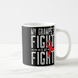My Gramps's Fight Is My Fight Blood Cancer Awarene Coffee Mug