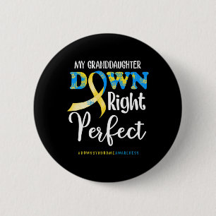 My Granddaughter Down Right Perfect Down Syndrome 6 Cm Round Badge