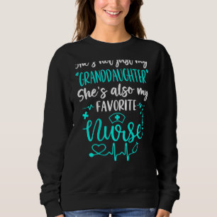 My Granddaughter Is A Nurse Proud Nurse Family Rn Sweatshirt