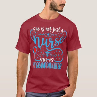 My Granddaughter Is A Nurse Proud Nurses RN LPN T-Shirt