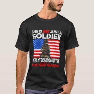 My Granddaughter Is A Soldier Military Proud Army  T-Shirt
