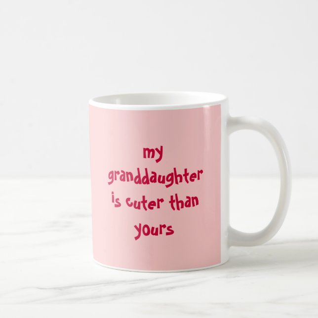 my granddaughter is cuter than yours, #1 Grandma Coffee Mug (Right)