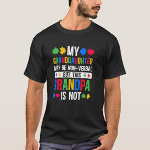 My Granddaughter Proud Autism Grandpa Autism Warri T-Shirt