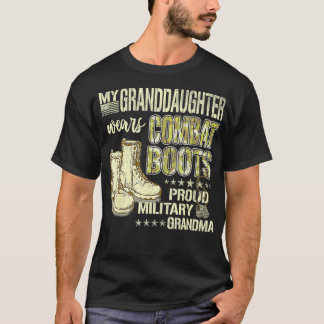 My Granddaughter Wears Combat Boots Proud Military T-Shirt