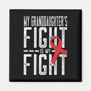 My Granddaughter's Fight Is My Fight Blood Cancer Magnet