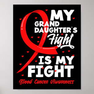 My Granddaughter's Fight Is My Fight Blood Cancer  Poster