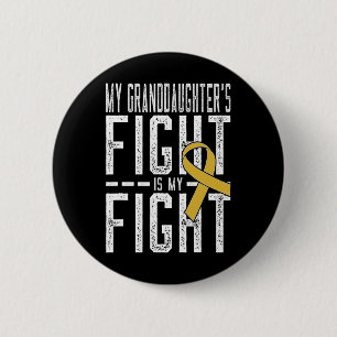 My Granddaughter's Fight Is My Fight Childhood Can 6 Cm Round Badge