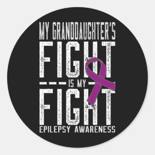 My Granddaughter's Fight Is My Fight Epilepsy Awar Classic Round Sticker