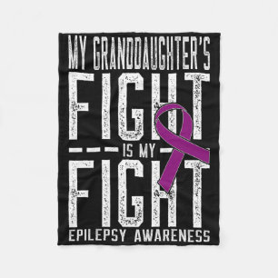 My Granddaughter's Fight Is My Fight Epilepsy Awar Fleece Blanket