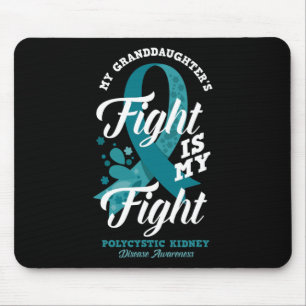 My Granddaughter's Fight Is My Fight Pkd Awareness Mouse Pad
