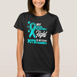 My Granddaughter's Fight Is My Fight Pots Syndrome T-Shirt